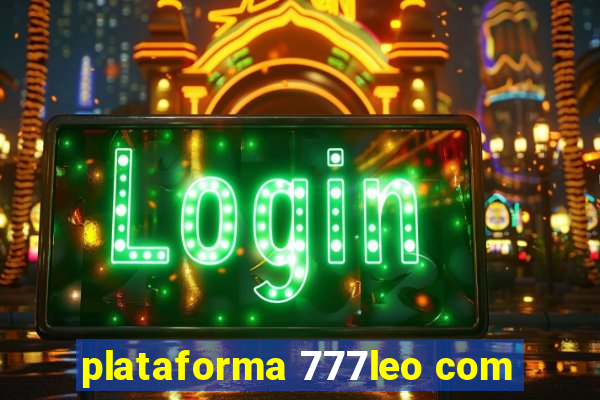 plataforma 777leo com